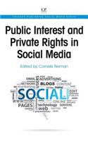 Public Interest and Private Rights in Social Media: (Chandos Publishing Social Media Series)