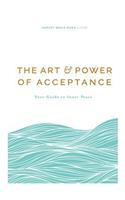 The Art and Power of Acceptance