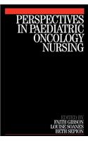 Perspectives in Paediatric Oncology Nursing