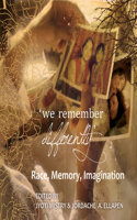 We remember differently