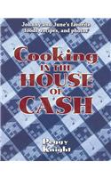 Cooking in the House of Cash