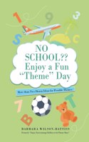 No School Enjoy a fun 'Theme' Day