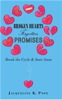 Broken Hearts Forgotten Promises