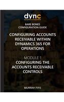 Configuring Accounts Receivable within Dynamics 365 for Operations: Module 1: Configuring the Accounts Receivable Controls