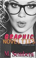 Graphic Novelties