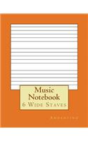 Music Note Book: 6 Wide Stave Page