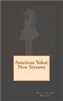 American Yokai: New Setsuwa: Little Stories about Monsters