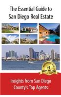 The Essential Guide to San Diego Real Estate: Insights from San Diego County's Top Agents