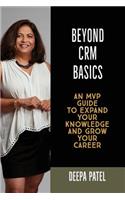 Beyond CRM Basics: An MVP Guide to Expand Your Knowledge and Grow Your Career