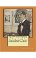 model town and the detectives: Bryon as a detective; /The hard life of the detective. / By: Allan Pinkerton. Illustrated / Was chief of the United States secret service./