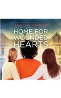 Home for Wounded Hearts Lib/E