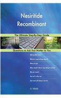 Nesiritide Recombinant; The Ultimate Step-By-Step Guide