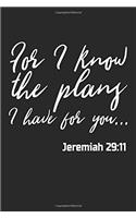 For I Know the Plans I Have for You Jeremiah 29