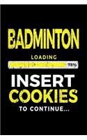 Badminton Loading 75% Insert Cookies to Continue