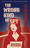 Wrong Kind of Spy
