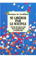 Se Liberer Par Le Souffle