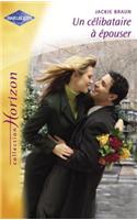Un Celibataire a Epouser (Harlequin Horizon)