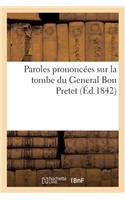 Paroles Prononcées Sur La Tombe Du General Bon Pretet