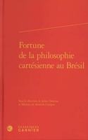 Fortune de la Philosophie Cartesienne Au Bresil