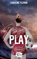 Dangerous Play: Tome 2