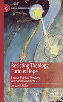Resisting Theology, Furious Hope