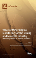 Value of Mineralogical Monitoring for the Mining and Minerals Industry In memory of Prof. Dr. Herbert Pöllmann