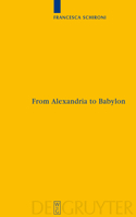 From Alexandria to Babylon: Near Eastern Languages and Hellenistic Erudition in the Oxyrhrnchus Glossary (P.Oxy. 1802 + 4812)