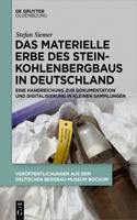 Das Materielle Erbe Des Steinkohlenbergbaus in Deutschland