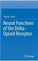 Neural Functions of the Delta-Opioid Receptor