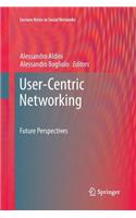 User-Centric Networking: Future Perspectives