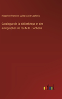 Catalogue de la bibliothèque et des autographes de feu M.H. Cocheris