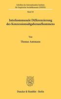 Interkommunale Differenzierung Des Konzessionsabgabenaufkommens