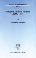 Der Jurist Johannes Reuchlin (1455-1522)