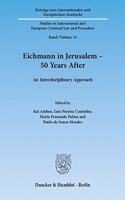 Eichmann in Jerusalem - 50 Years After