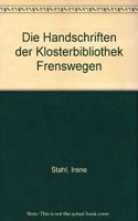 Die Handschriften Der Klosterbibliothek Frenswegen