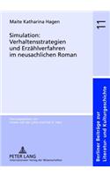 Simulation: Verhaltensstrategien Und Erzaehlverfahren Im Neusachlichen Roman