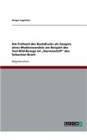 Die Frühzeit des Buchdrucks als Zeugnis eines Medienwandels am Beispiel des Text-Bild-Bezugs im "Narrenschiff des Sebastian Brant