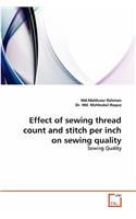 Effect of Sewing Thread Count and Stitch Per Inch on Sewing Quality