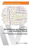 Die Differenz von libertärer und totalitärer Moral