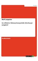 Ist effektive Klimaschutzpolitik überhaupt möglich?