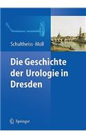 Die Geschichte Der Urologie in Dresden