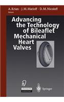 Advancing the Technology of Bileaflet Mechanical Heart Valves