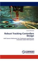 Robust Tracking Controllers Design