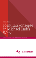 Identitätskonzepte in Michael Endes Werk: (Abhandlungen zur Literaturwissenschaft)
