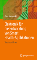 Elektronik Für Die Entwicklung Von Smart Health-Applikationen