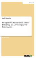 japanische Philosophie des Kaizen. Erläuterung und Anwendung auf ein Unternehmen