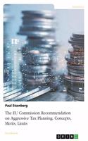 EU Commission Recommendation on Aggressive Tax Planning. Concepts, Merits, Limits