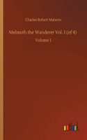 Melmoth the Wanderer Vol. 1 (of 4)