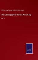 Autobiography of the Rev. William Jay