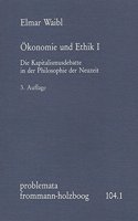 Okonomie Und Ethik I. Die Kapitalismusdebatte in Der Philosophie Der Neuzeit